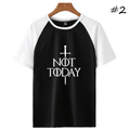 Not Today Short-Sleeve T-Shirt (3 Colors) - D